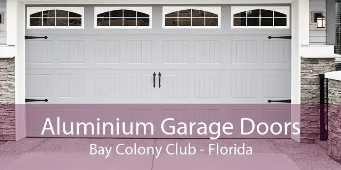 Aluminium Garage Doors Bay Colony Club - Florida