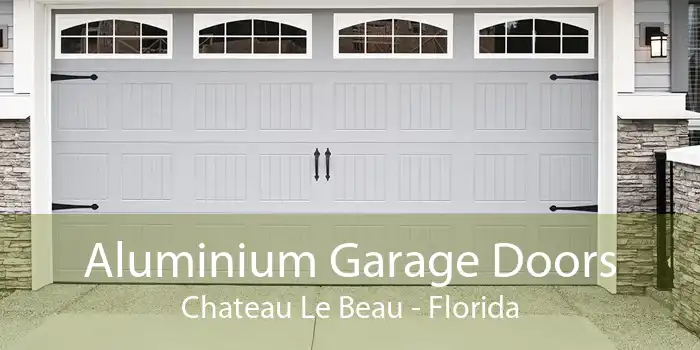 Aluminium Garage Doors Chateau Le Beau - Florida