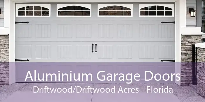 Aluminium Garage Doors Driftwood/Driftwood Acres - Florida