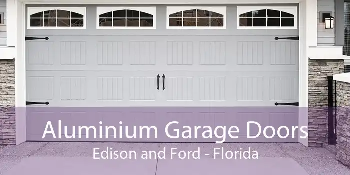 Aluminium Garage Doors Edison and Ford - Florida