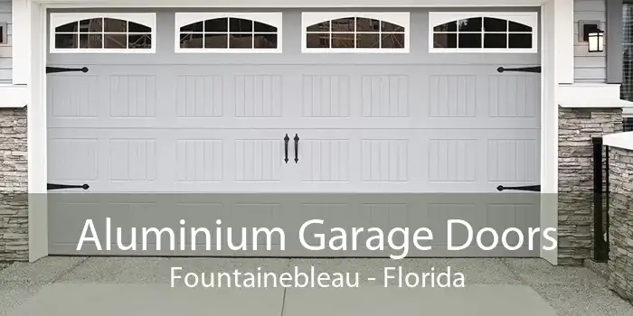 Aluminium Garage Doors Fountainebleau - Florida