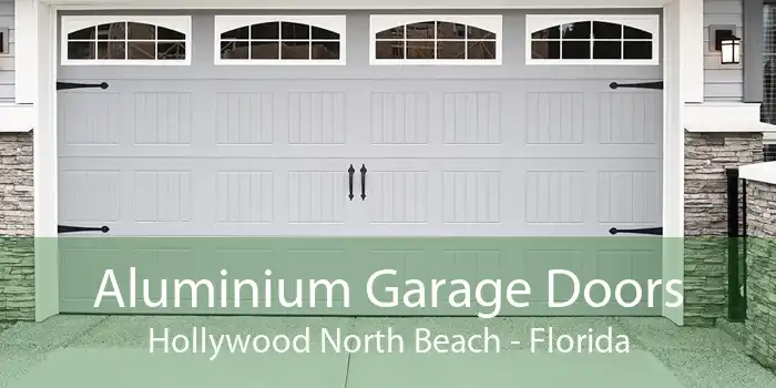 Aluminium Garage Doors Hollywood North Beach - Florida