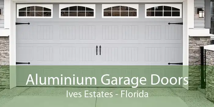 Aluminium Garage Doors Ives Estates - Florida