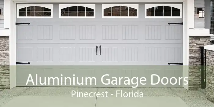 Aluminium Garage Doors Pinecrest - Florida