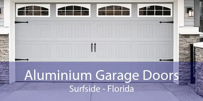 Aluminium Garage Doors Surfside - Florida