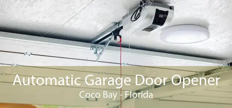 Automatic Garage Door Opener Coco Bay - Florida