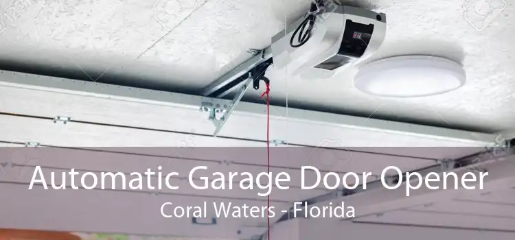 Automatic Garage Door Opener Coral Waters - Florida