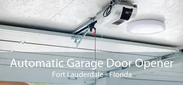 Automatic Garage Door Opener Fort Lauderdale - Florida