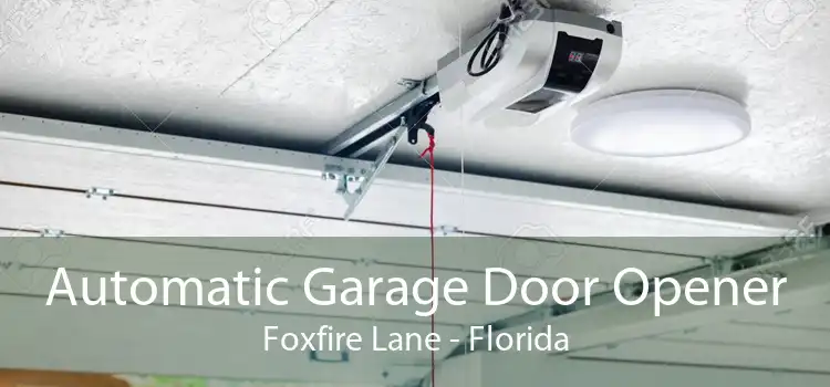 Automatic Garage Door Opener Foxfire Lane - Florida