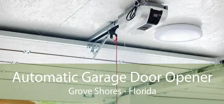 Automatic Garage Door Opener Grove Shores - Florida