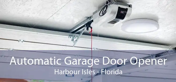 Automatic Garage Door Opener Harbour Isles - Florida