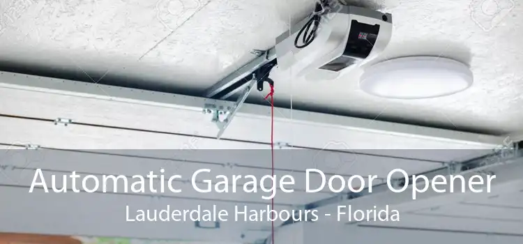 Automatic Garage Door Opener Lauderdale Harbours - Florida