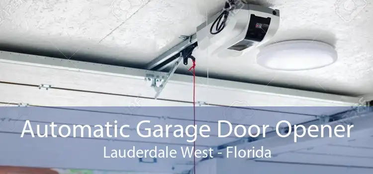 Automatic Garage Door Opener Lauderdale West - Florida