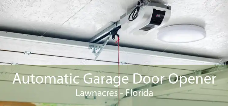 Automatic Garage Door Opener Lawnacres - Florida