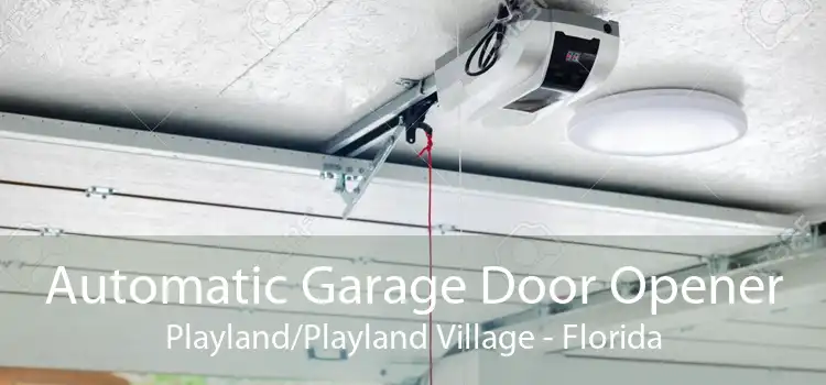 Automatic Garage Door Opener Playland/Playland Village - Florida