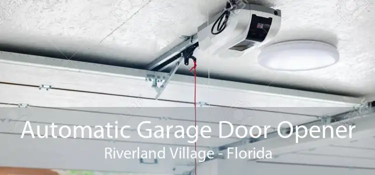 Automatic Garage Door Opener Riverland Village - Florida