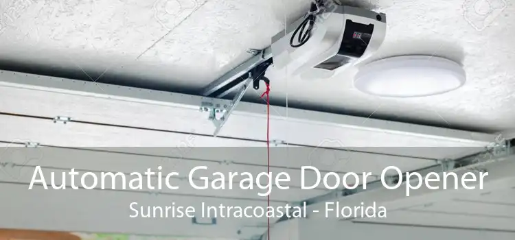 Automatic Garage Door Opener Sunrise Intracoastal - Florida