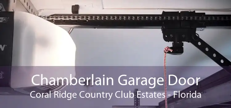 Chamberlain Garage Door Coral Ridge Country Club Estates - Florida