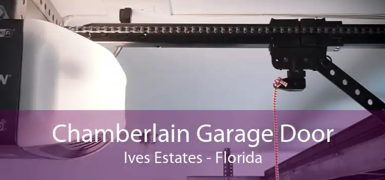 Chamberlain Garage Door Ives Estates - Florida