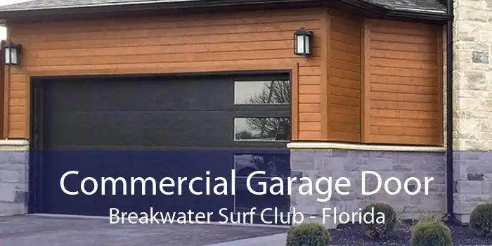 Commercial Garage Door Breakwater Surf Club - Florida