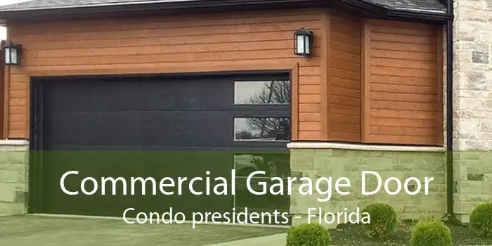 Commercial Garage Door Condo presidents - Florida