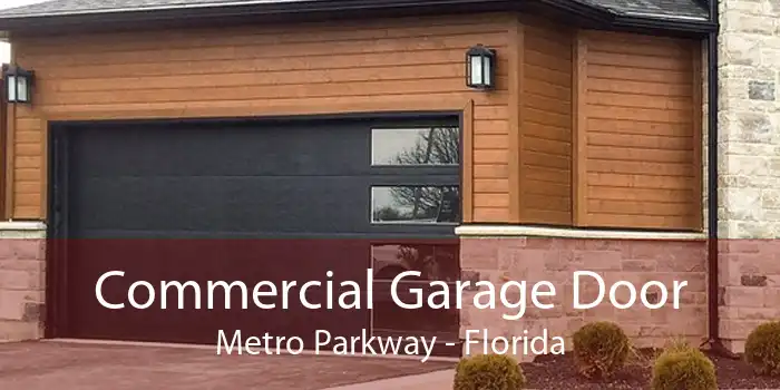 Commercial Garage Door Metro Parkway - Florida