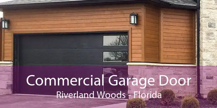 Commercial Garage Door Riverland Woods - Florida