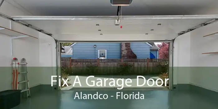 Fix A Garage Door Alandco - Florida