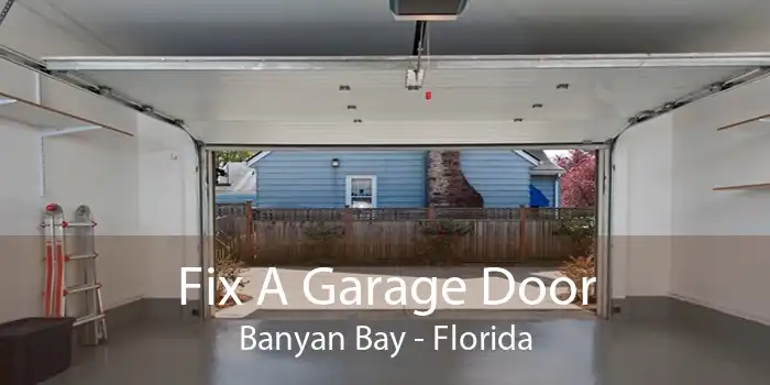 Fix A Garage Door Banyan Bay - Florida