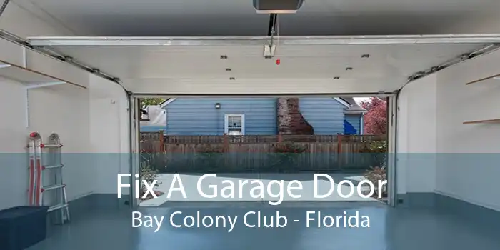 Fix A Garage Door Bay Colony Club - Florida