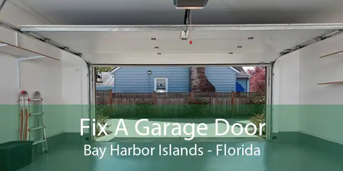 Fix A Garage Door Bay Harbor Islands - Florida