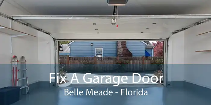 Fix A Garage Door Belle Meade - Florida