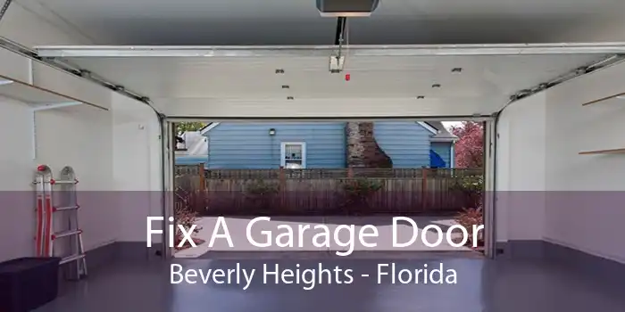 Fix A Garage Door Beverly Heights - Florida