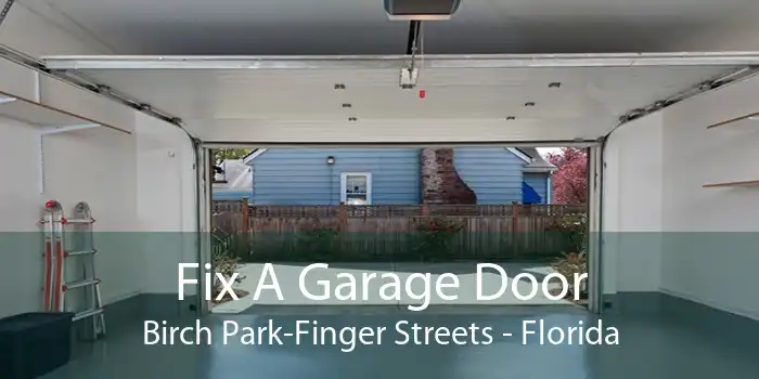 Fix A Garage Door Birch Park-Finger Streets - Florida