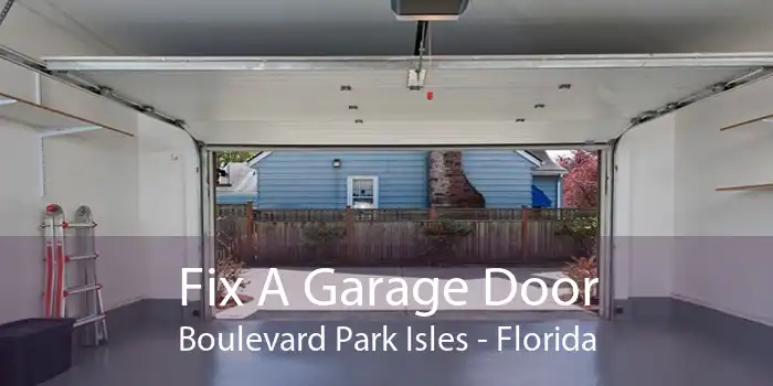 Fix A Garage Door Boulevard Park Isles - Florida