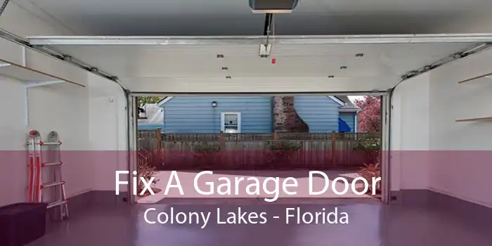 Fix A Garage Door Colony Lakes - Florida