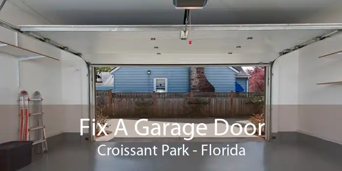 Fix A Garage Door Croissant Park - Florida