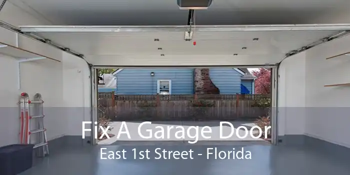 Fix A Garage Door East 1st Street - Florida