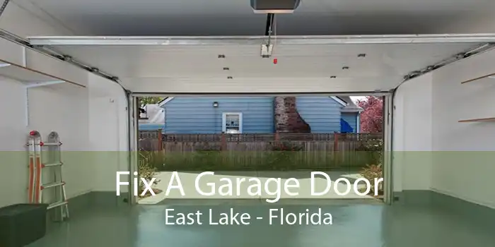 Fix A Garage Door East Lake - Florida