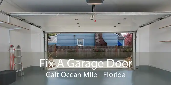 Fix A Garage Door Galt Ocean Mile - Florida