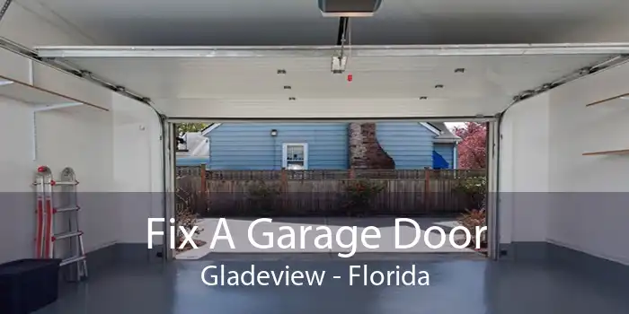 Fix A Garage Door Gladeview - Florida