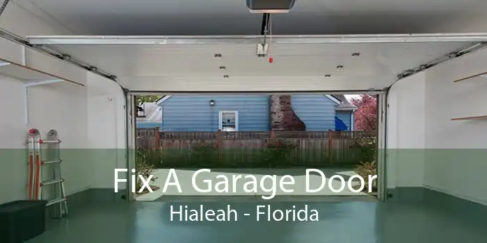 Fix A Garage Door Hialeah - Florida