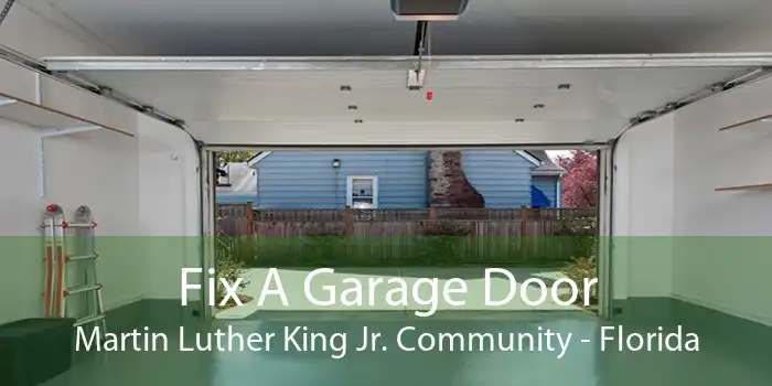 Fix A Garage Door Martin Luther King Jr. Community - Florida