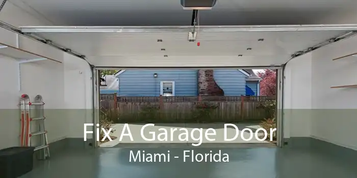 Fix A Garage Door Miami - Florida