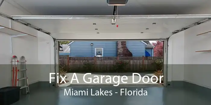 Fix A Garage Door Miami Lakes - Florida