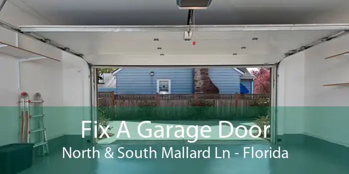 Fix A Garage Door North & South Mallard Ln - Florida