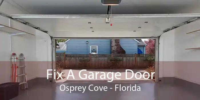 Fix A Garage Door Osprey Cove - Florida