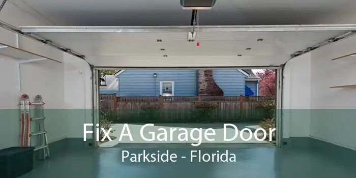 Fix A Garage Door Parkside - Florida