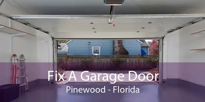 Fix A Garage Door Pinewood - Florida