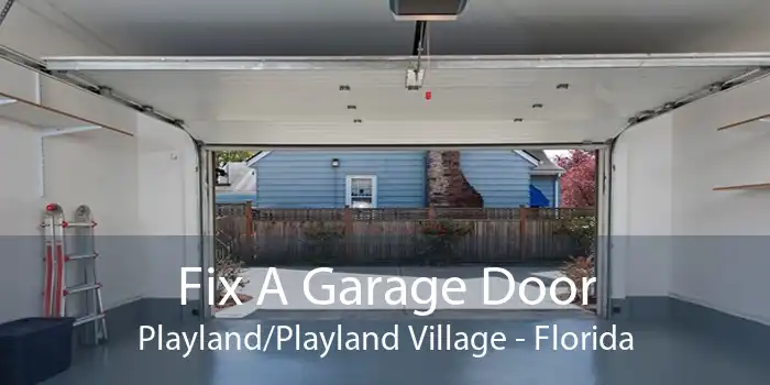 Fix A Garage Door Playland/Playland Village - Florida